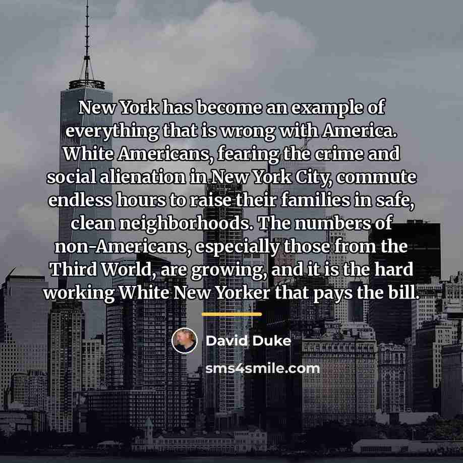“New York has become an example of everything that is…” quote by David Duke
