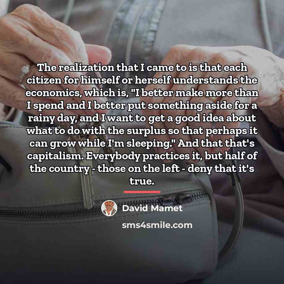 “The realization that I came to is that each citizen…” quote by David Mamet