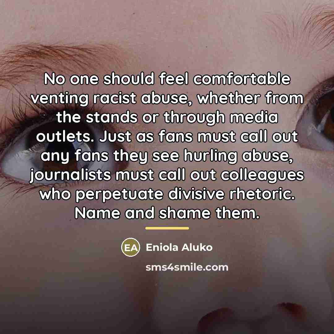 “No one should feel comfortable venting racist abuse, whether from…” quote by Eniola Aluko