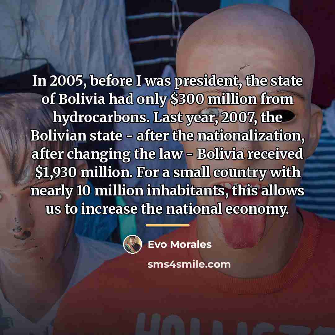 “In 2005, before I was president, the state of Bolivia…” quote by Evo Morales