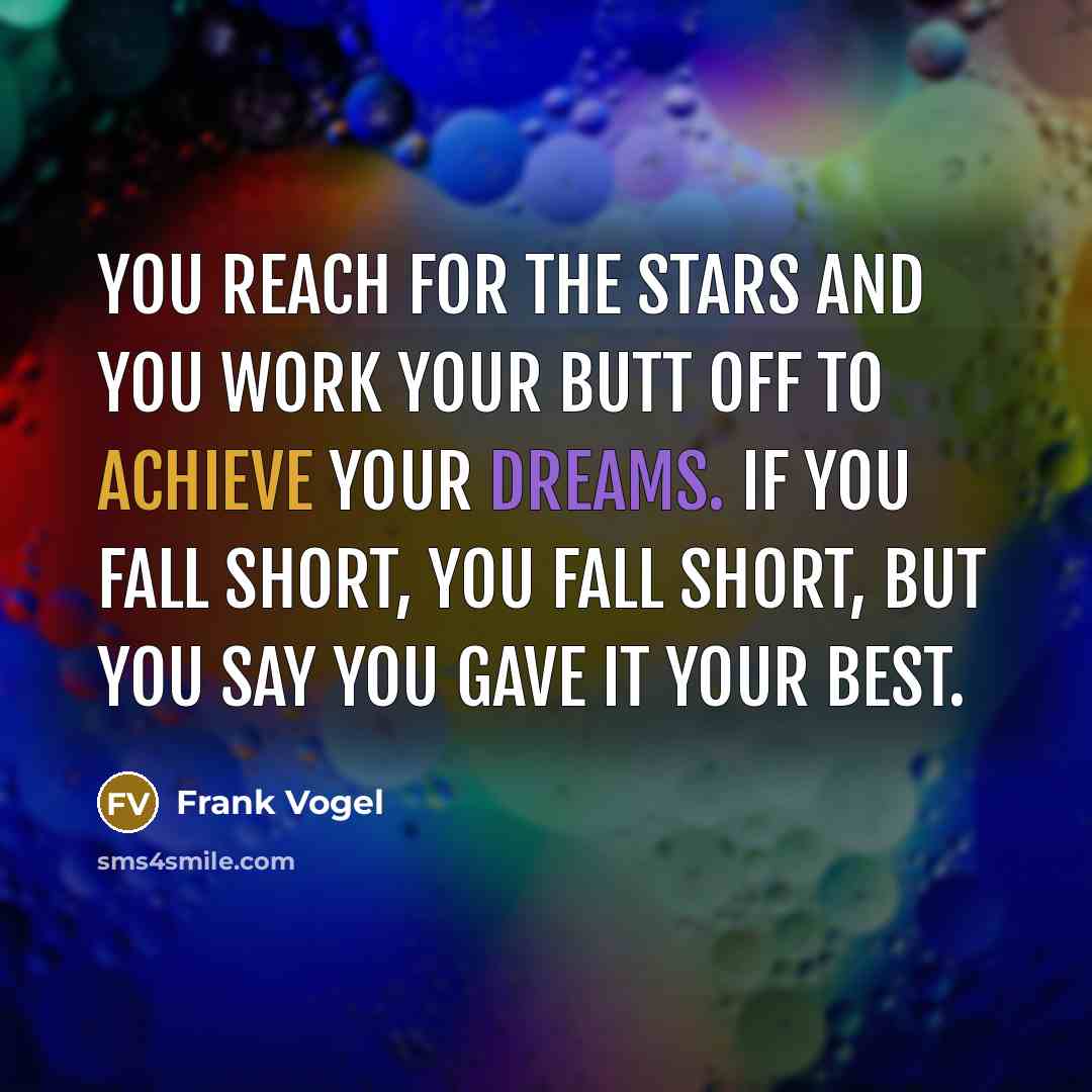 “You reach for the stars and you work your butt…” quote by Frank Vogel