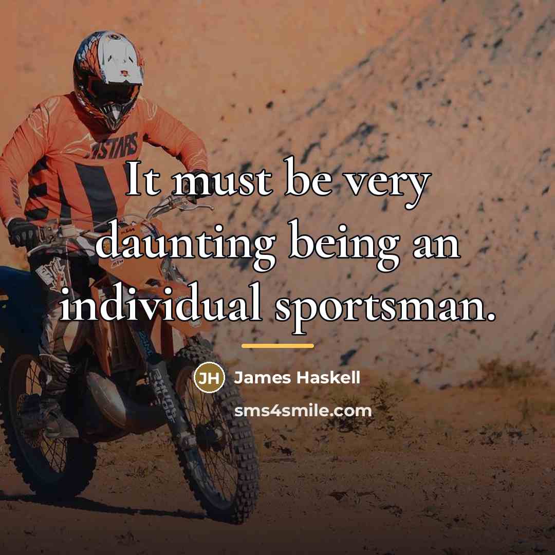 “It must be very daunting being an individual sportsman.…” quote by James Haskell