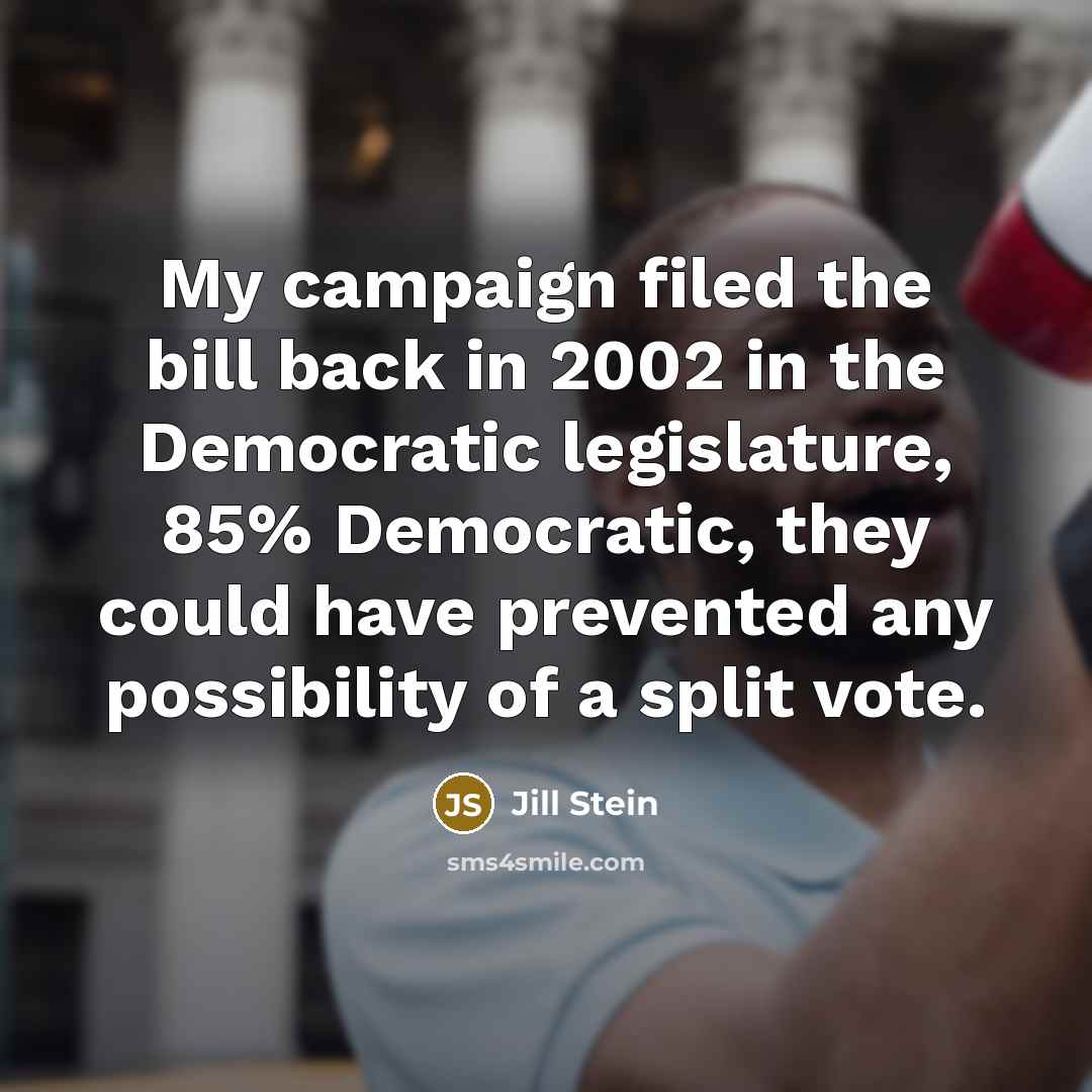 “My campaign filed the bill back in 2002 in the…” quote by Jill Stein