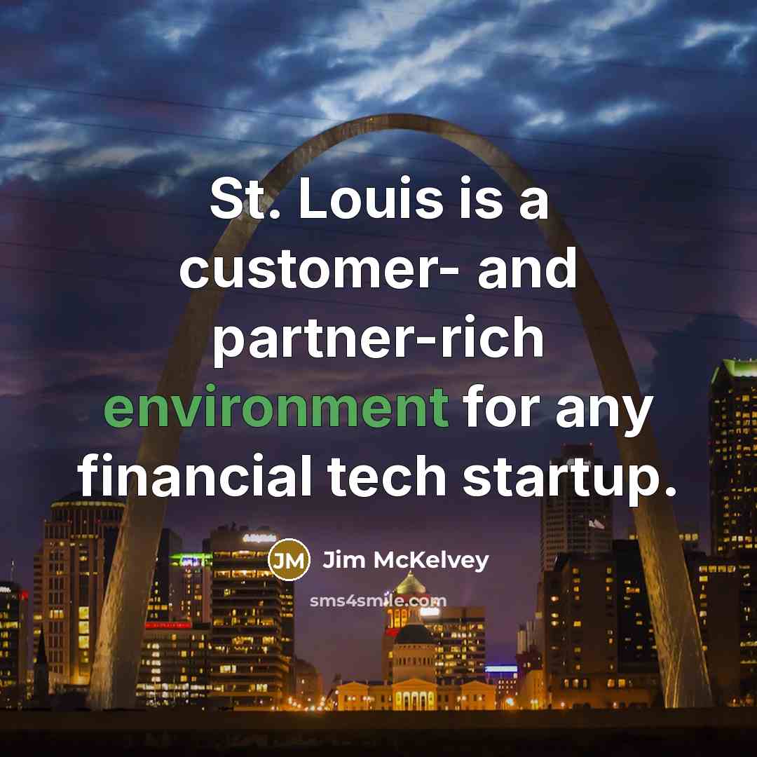 “St. Louis is a customer- and partner-rich environment for any…” quote by Jim McKelvey