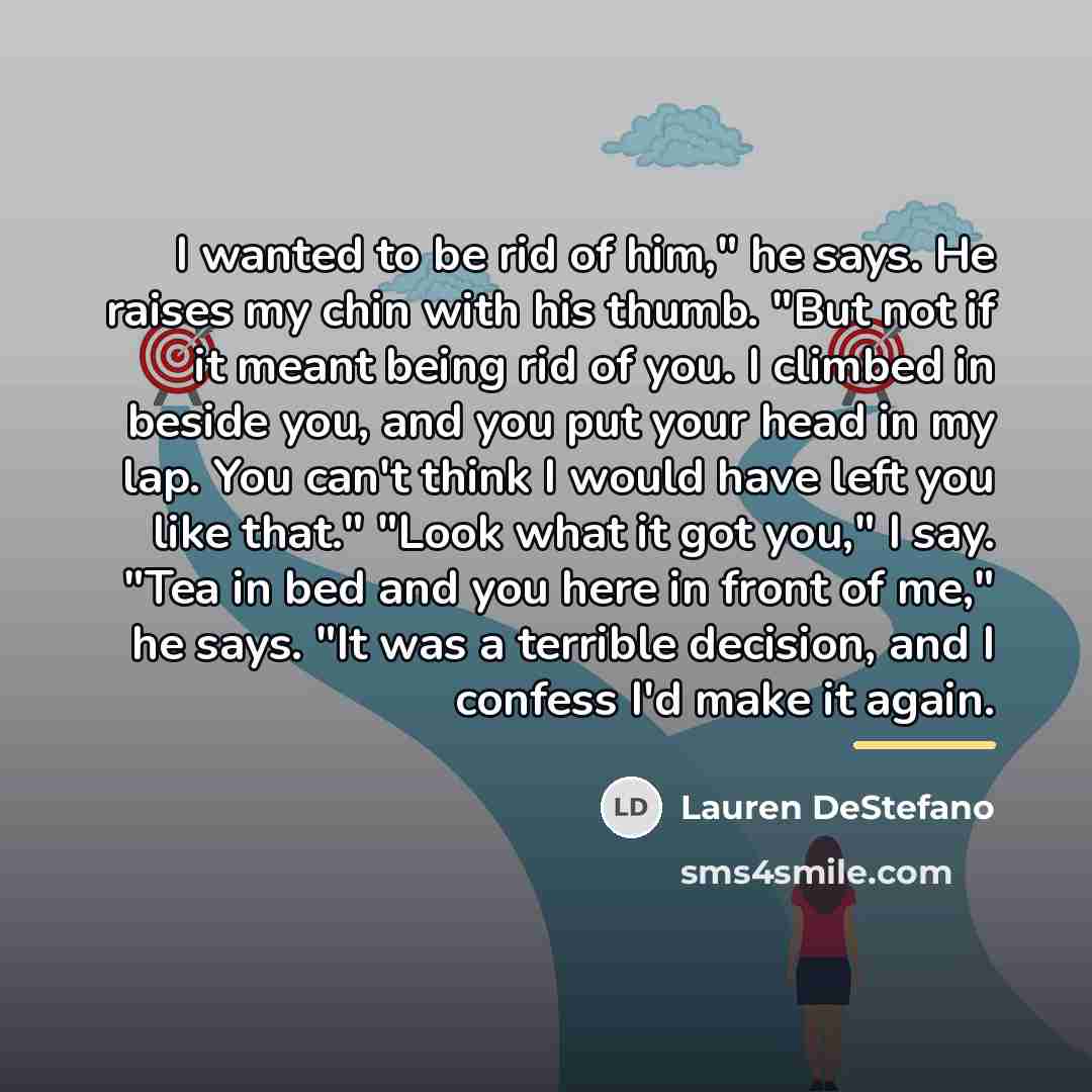 “I wanted to be rid of him," he says. He…” quote by Lauren DeStefano