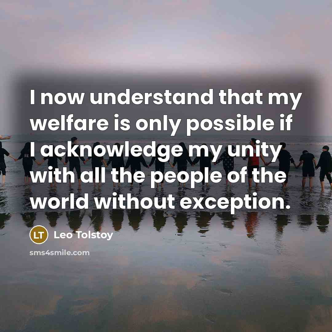 “I now understand that my welfare is only possible if…” quote by Leo Tolstoy