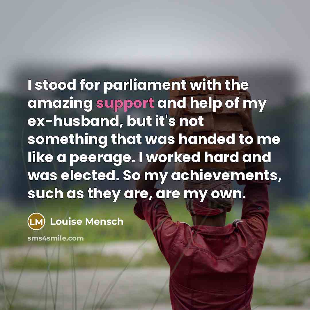 “I stood for parliament with the amazing support and help…” quote by Louise Mensch