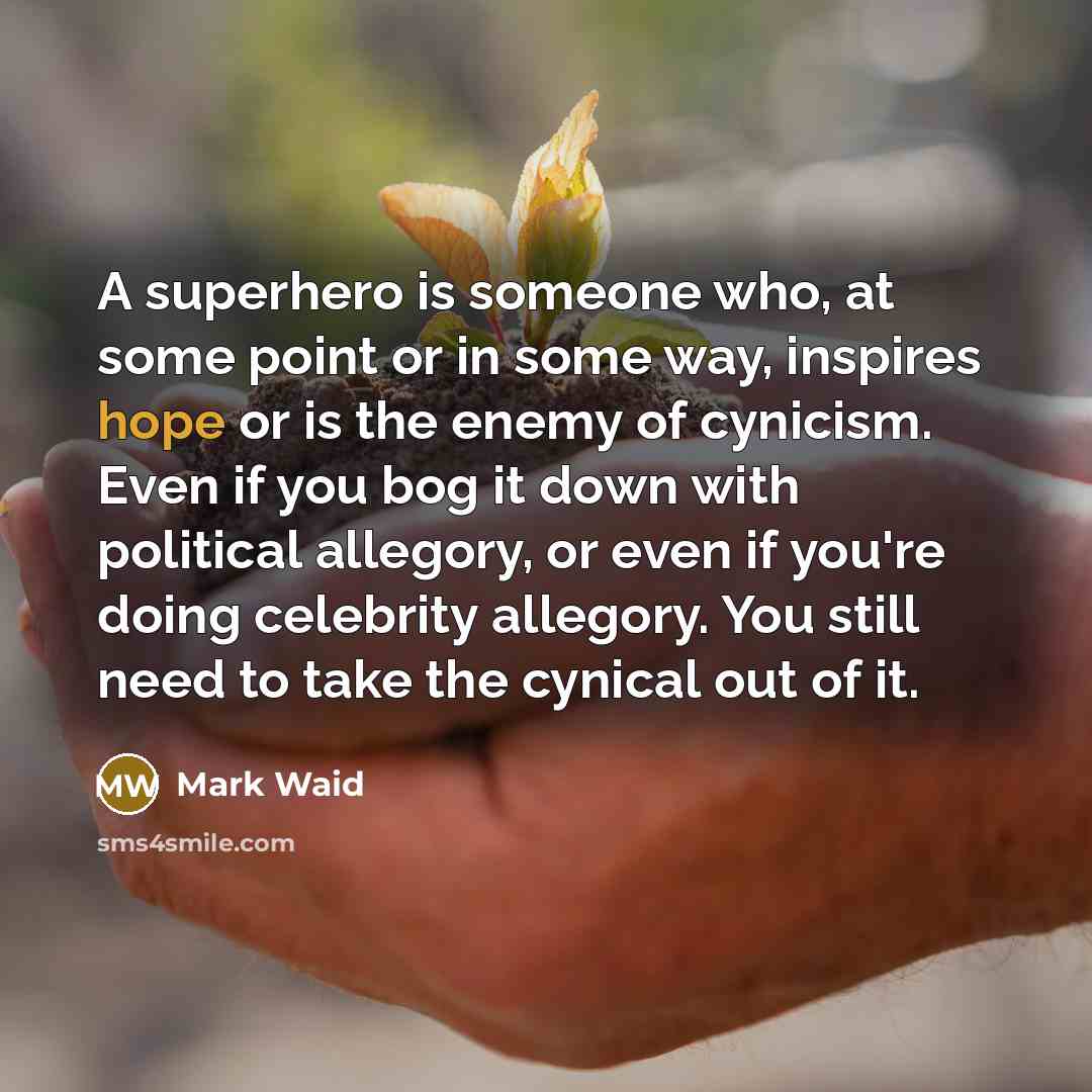 “A superhero is someone who, at some point or in…” quote by Mark Waid