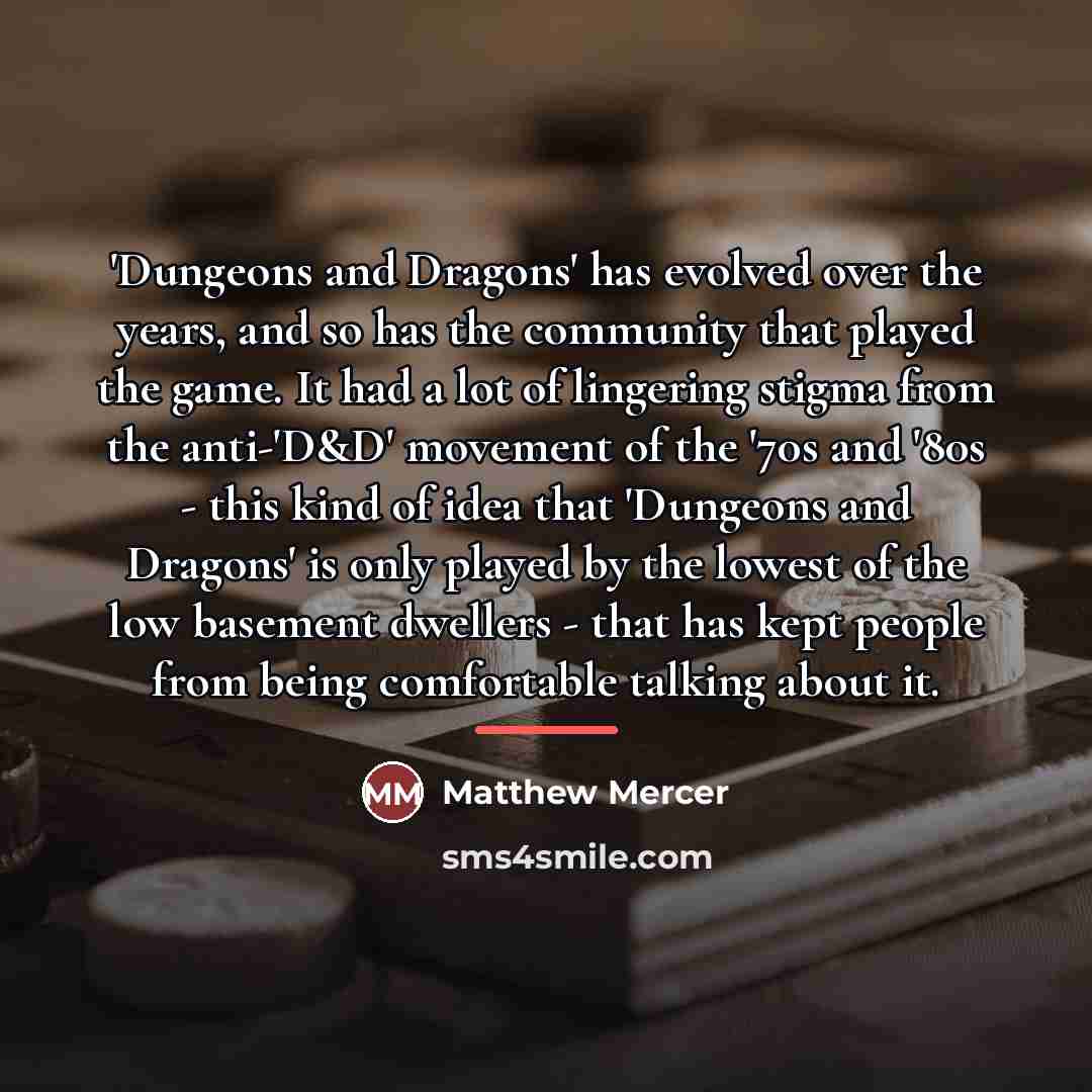 “'Dungeons and Dragons' has evolved over the years, and so…” quote by Matthew Mercer