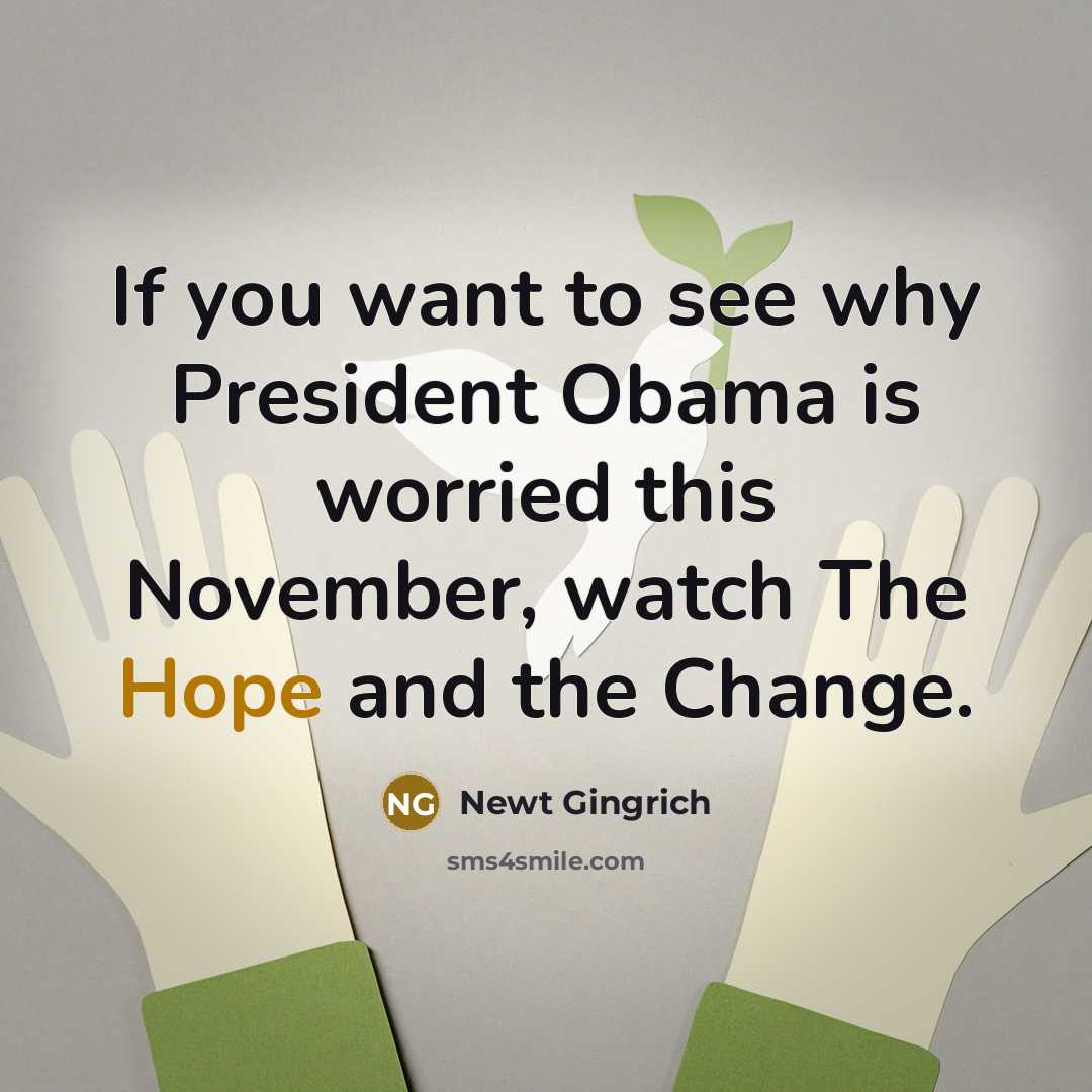 “If you want to see why President Obama is worried…” quote by Newt Gingrich
