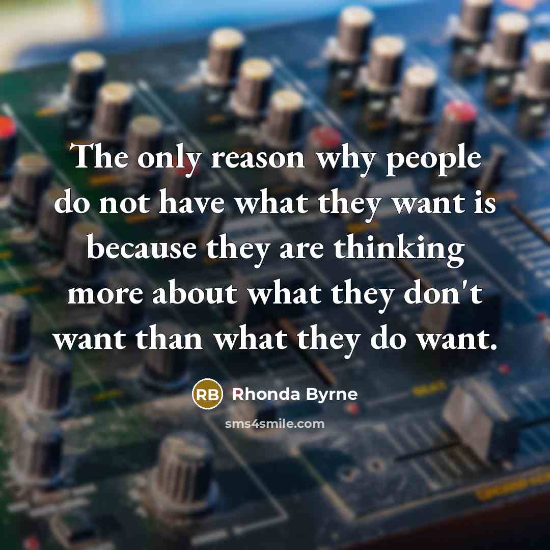 “The only reason why people do not have what they…” quote by Rhonda Byrne