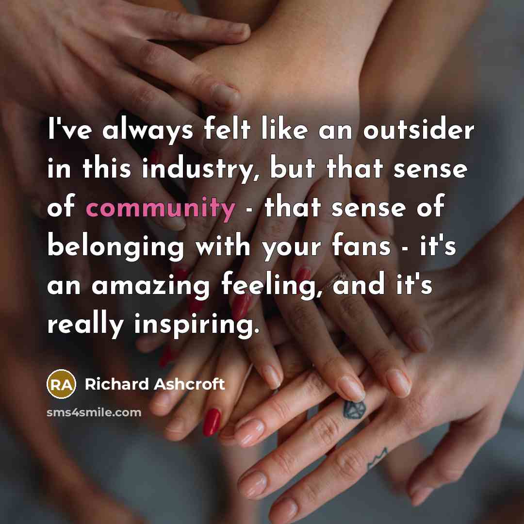 “I've always felt like an outsider in this industry, but…” quote by Richard Ashcroft