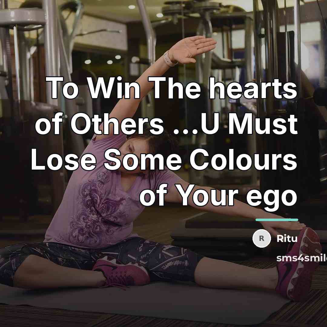 “To Win The hearts of Others ...U Must Lose Some…” quote by Ritu