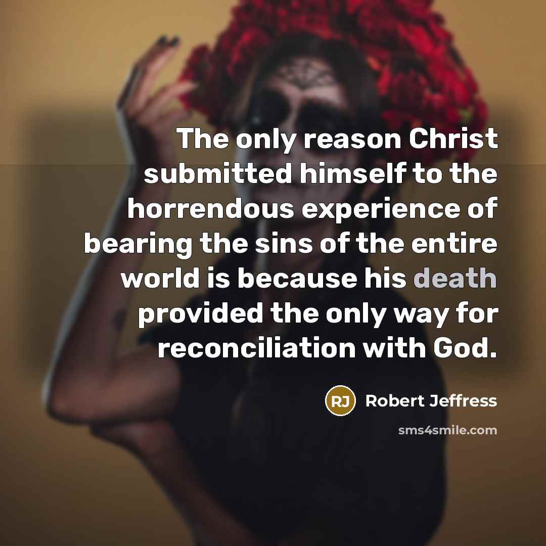 “The only reason Christ submitted himself to the horrendous experience…” quote by Robert Jeffress