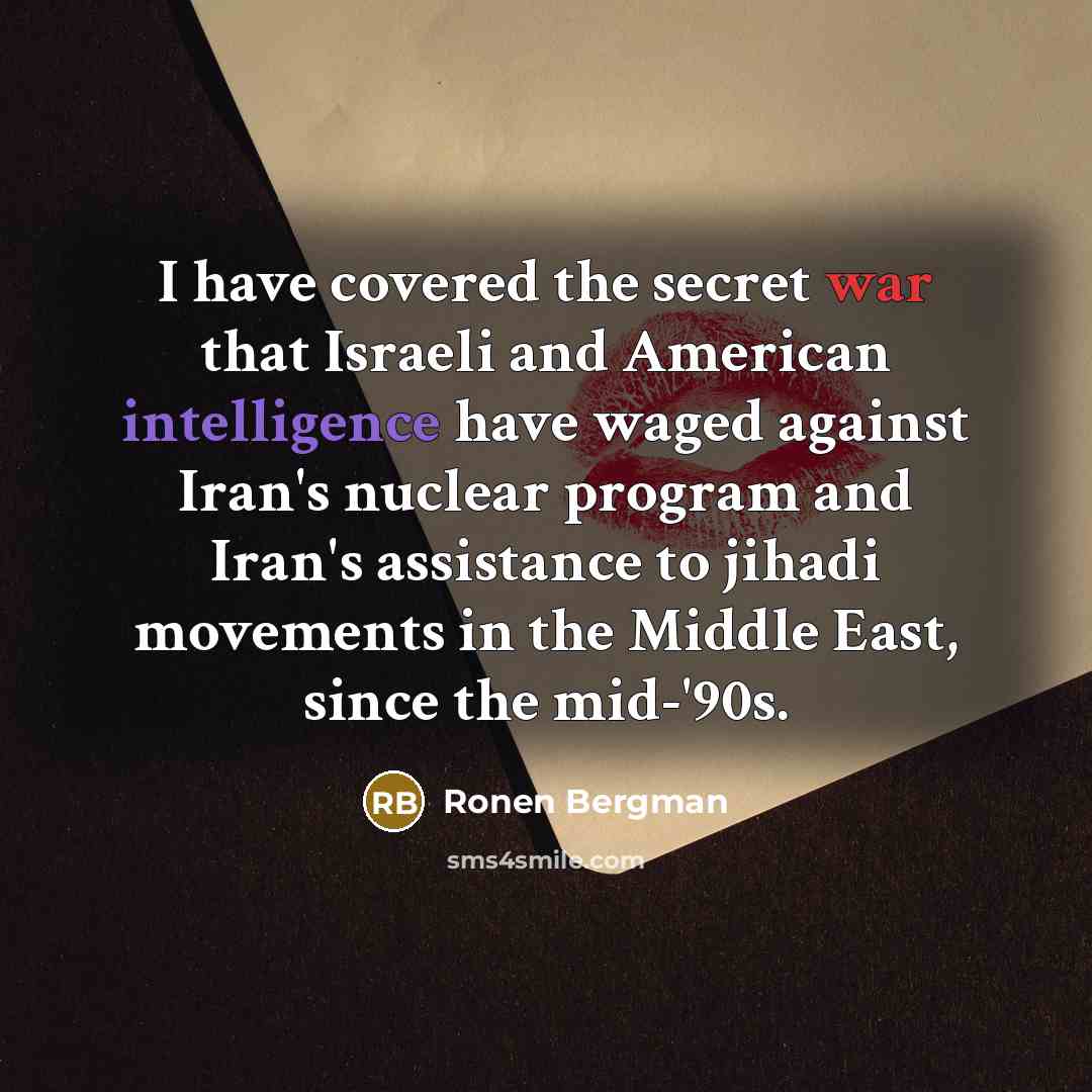 “I have covered the secret war that Israeli and American…” quote by Ronen Bergman
