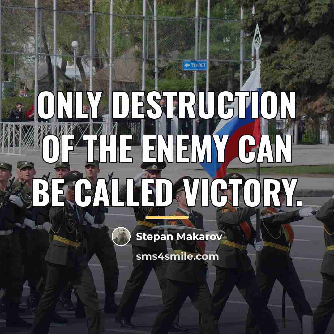 “Only destruction of the enemy can be called victory.…” quote by Stepan Makarov