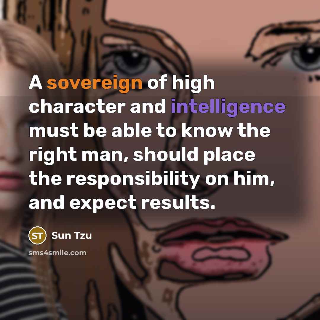“A sovereign of high character and intelligence must be able…” quote by Sun Tzu
