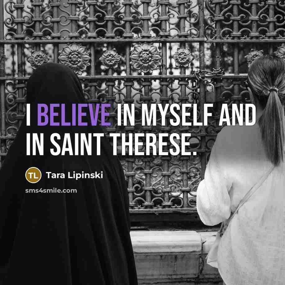 “I believe in myself and in Saint Therese.…” quote by Tara Lipinski