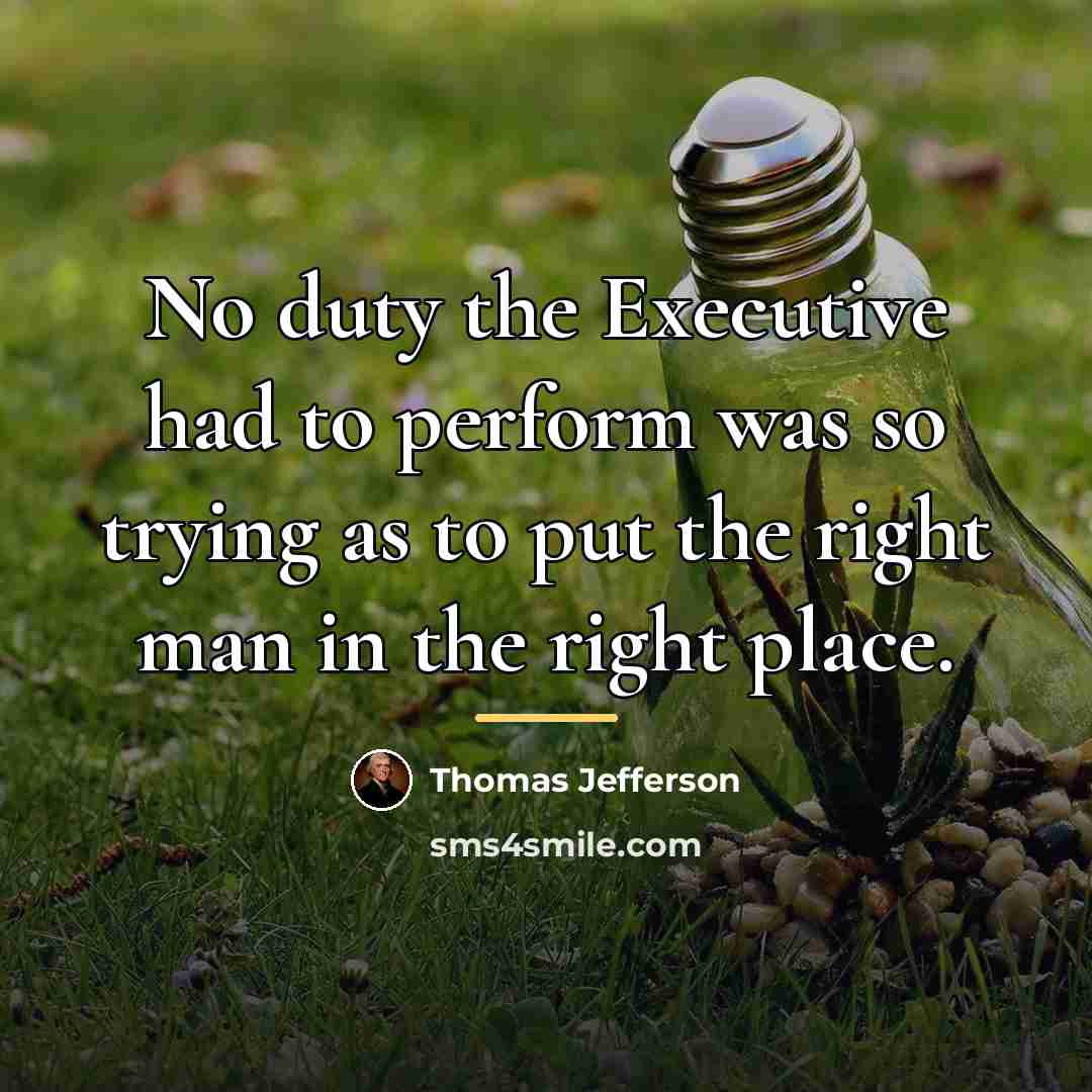“No duty the Executive had to perform was so trying…” quote by Thomas Jefferson