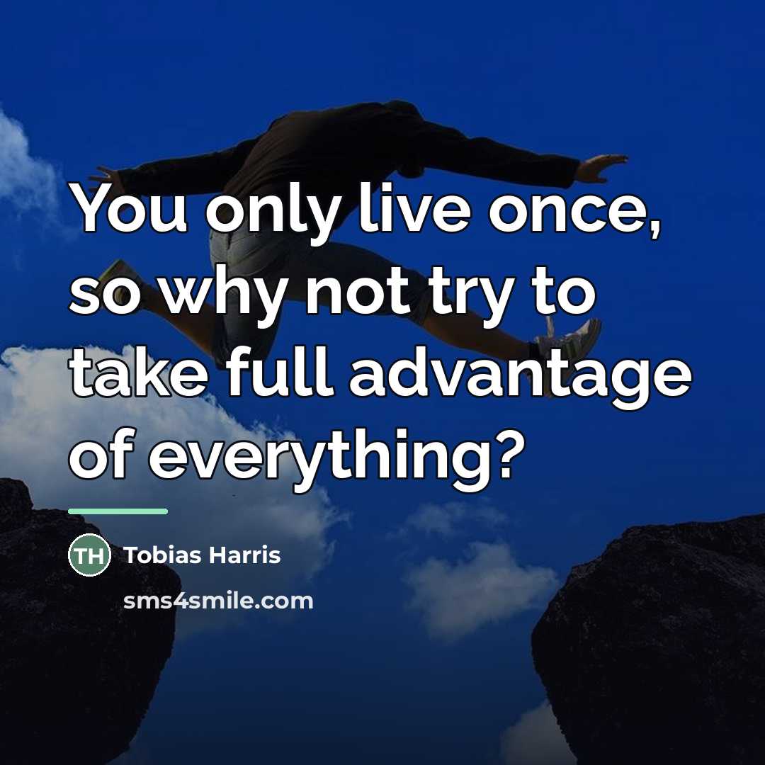 “You only live once, so why not try to take…” quote by Tobias Harris