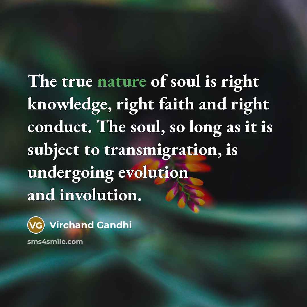 “The true nature of soul is right knowledge, right faith…” quote by Virchand Gandhi