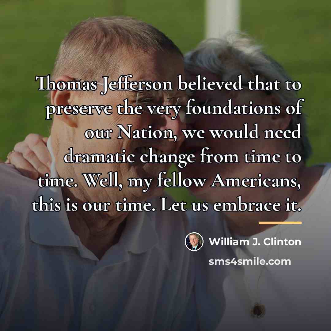 “Thomas Jefferson believed that to preserve the very foundations of…” quote by William J. Clinton