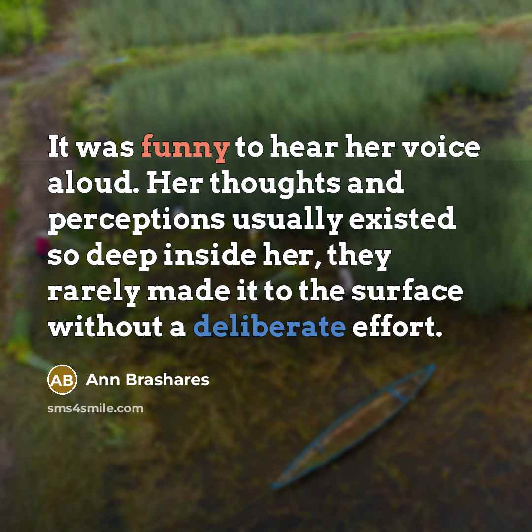 “It was funny to hear her voice aloud. Her thoughts…” quote by Ann Brashares