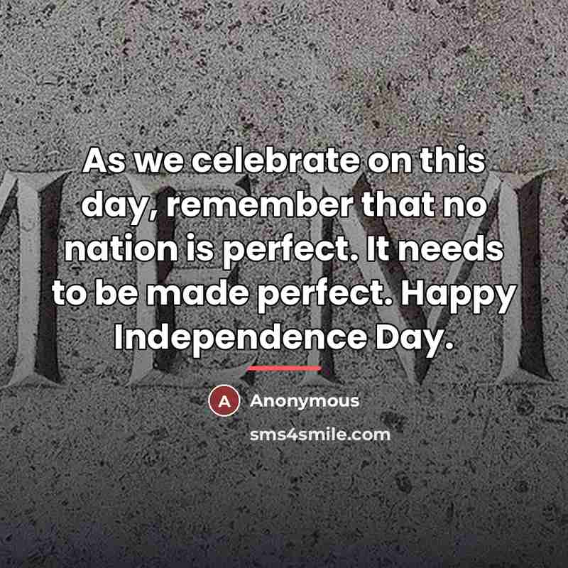 “As we celebrate on this day, remember that no nation…” quote by Anonymous