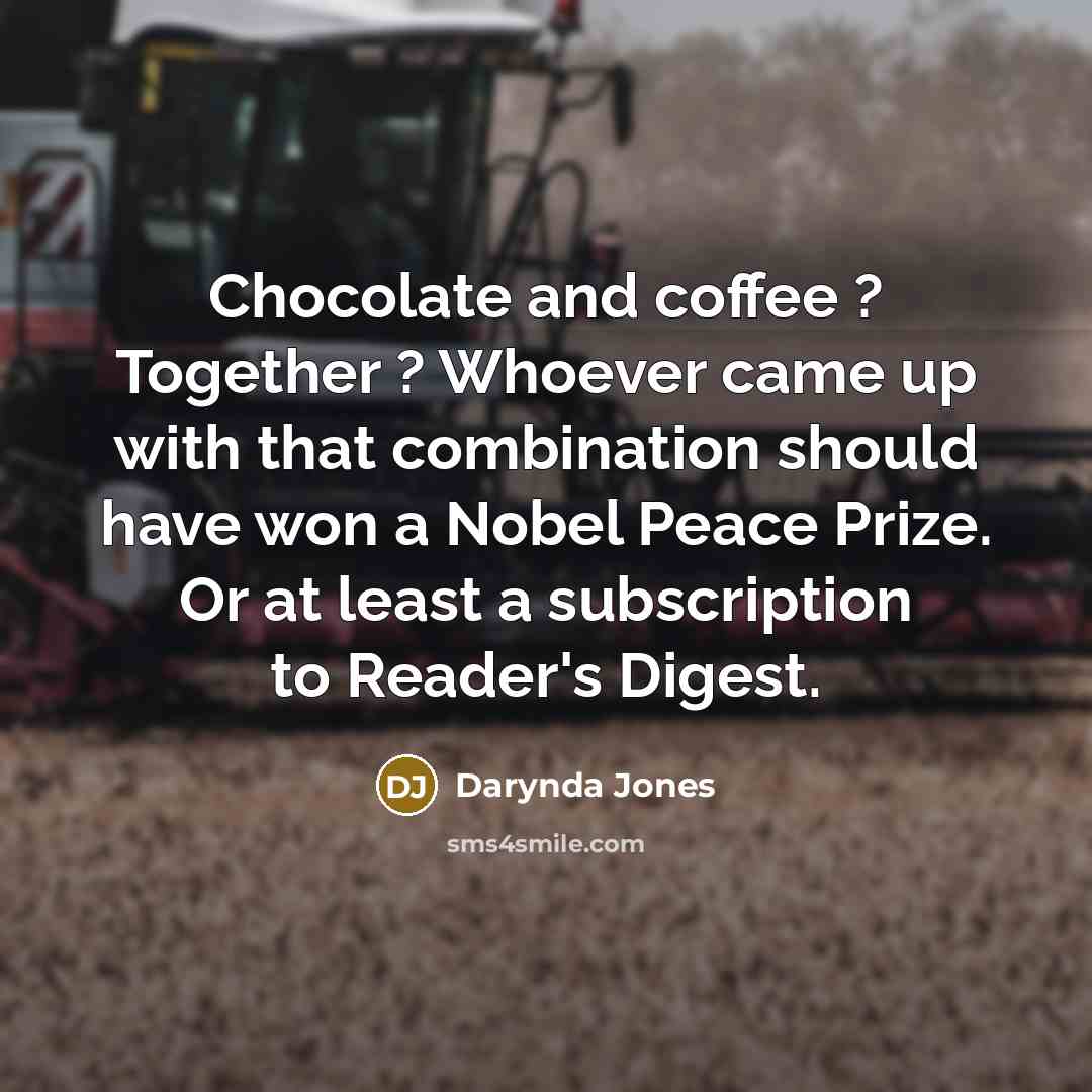 “Chocolate and coffee ? Together ? Whoever came up with…” quote by Darynda Jones