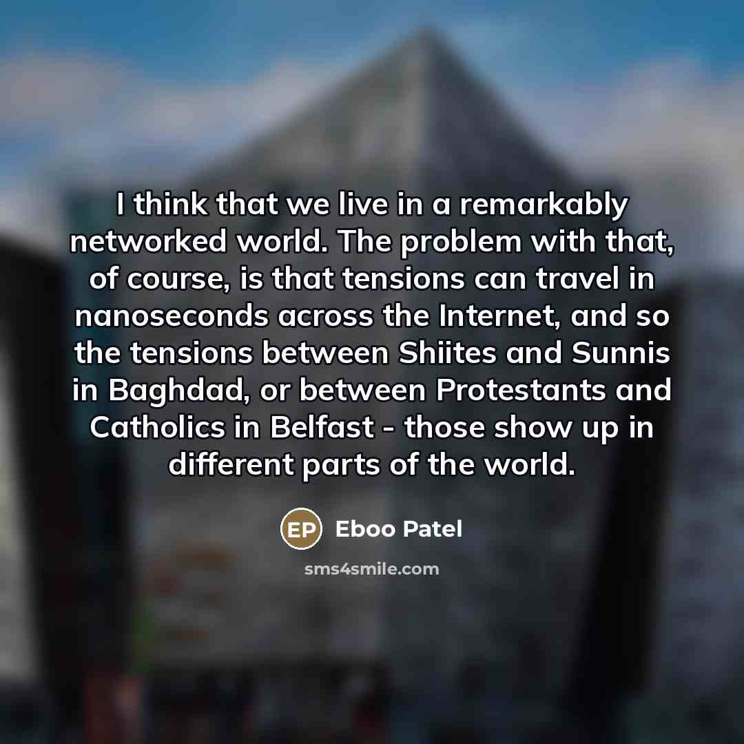 “I think that we live in a remarkably networked world.…” quote by Eboo Patel