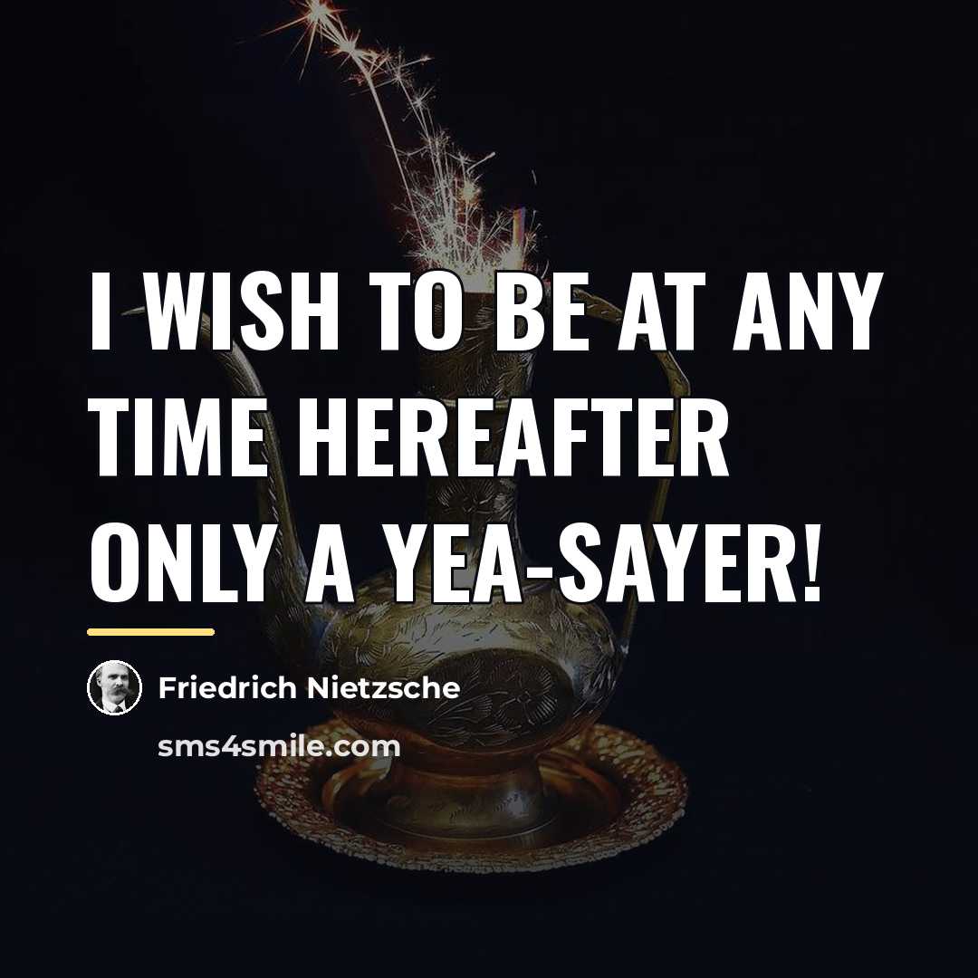 “I wish to be at any time hereafter only a…” quote by Friedrich Nietzsche