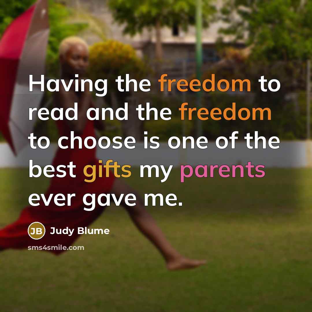“Having the freedom to read and the freedom to choose…” quote by Judy Blume