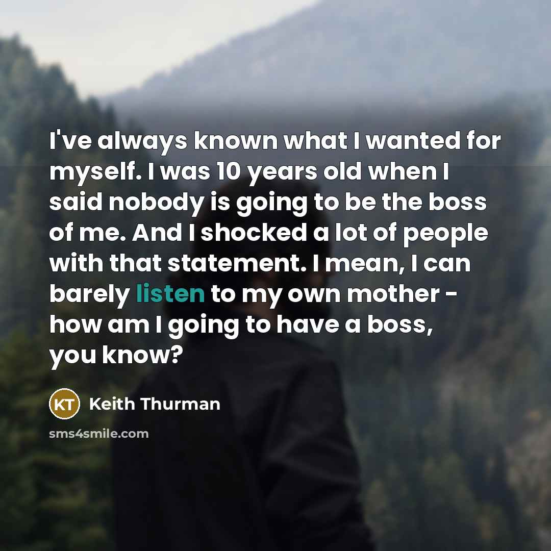 “I've always known what I wanted for myself. I was…” quote by Keith Thurman