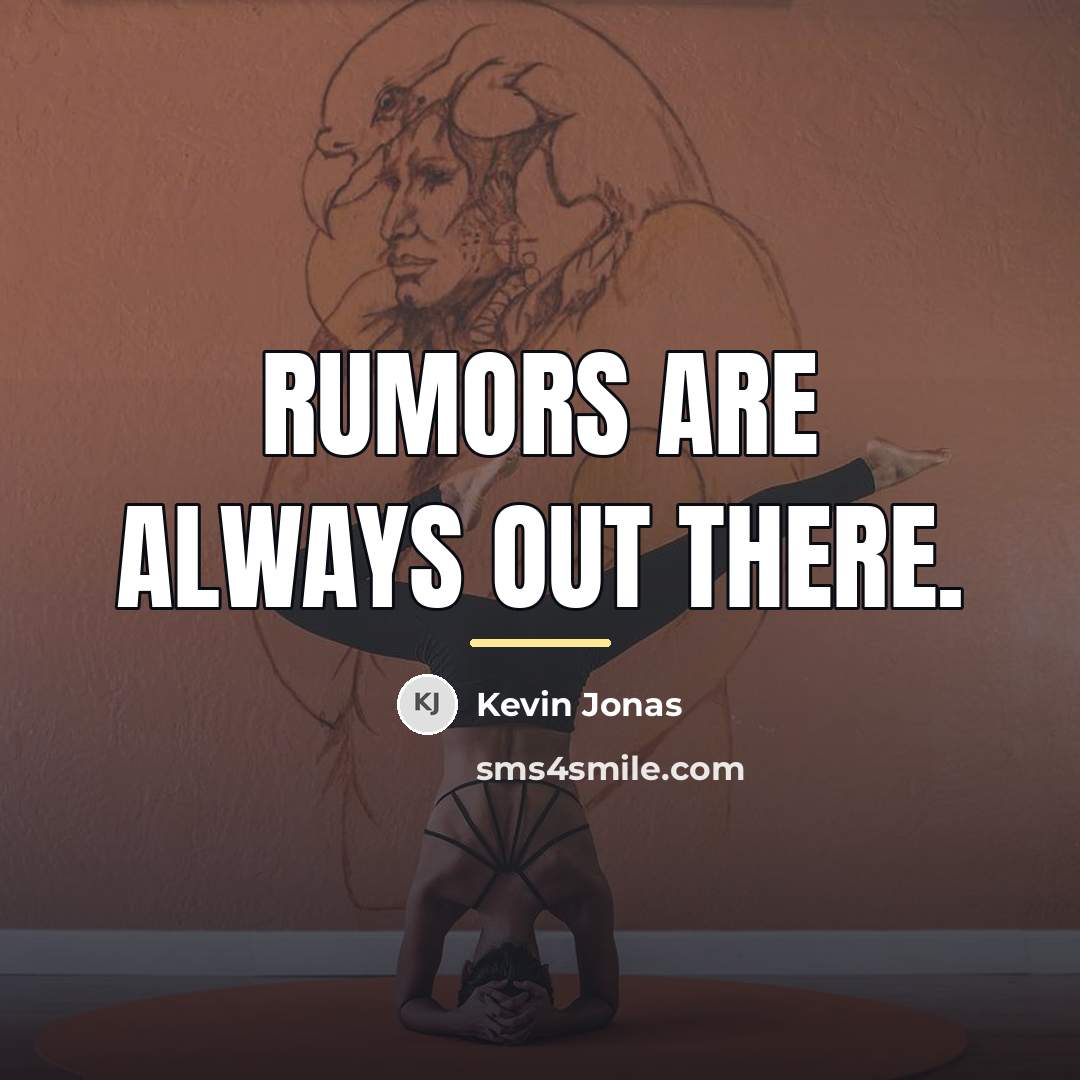 “Rumors are always out there.…” quote by Kevin Jonas