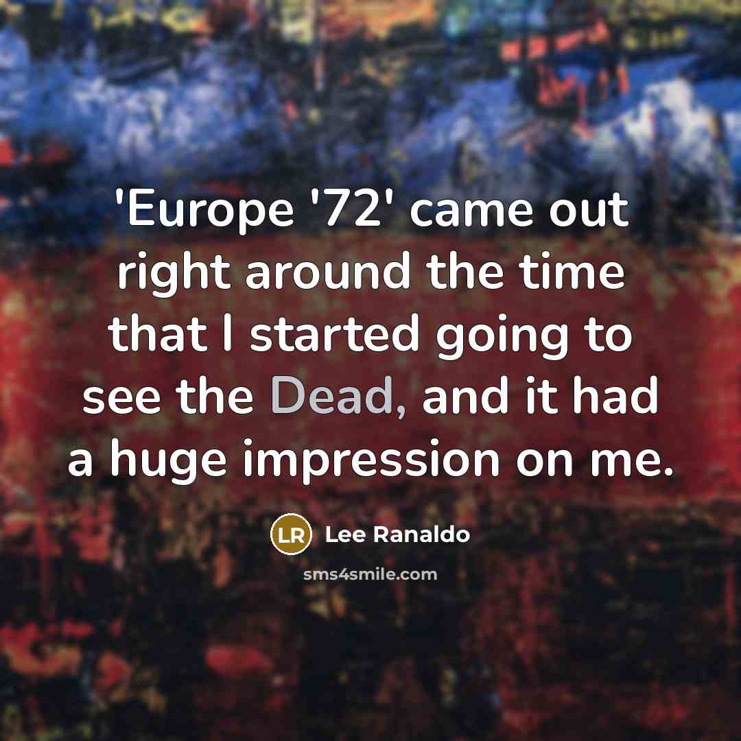 “'Europe '72' came out right around the time that I…” quote by Lee Ranaldo