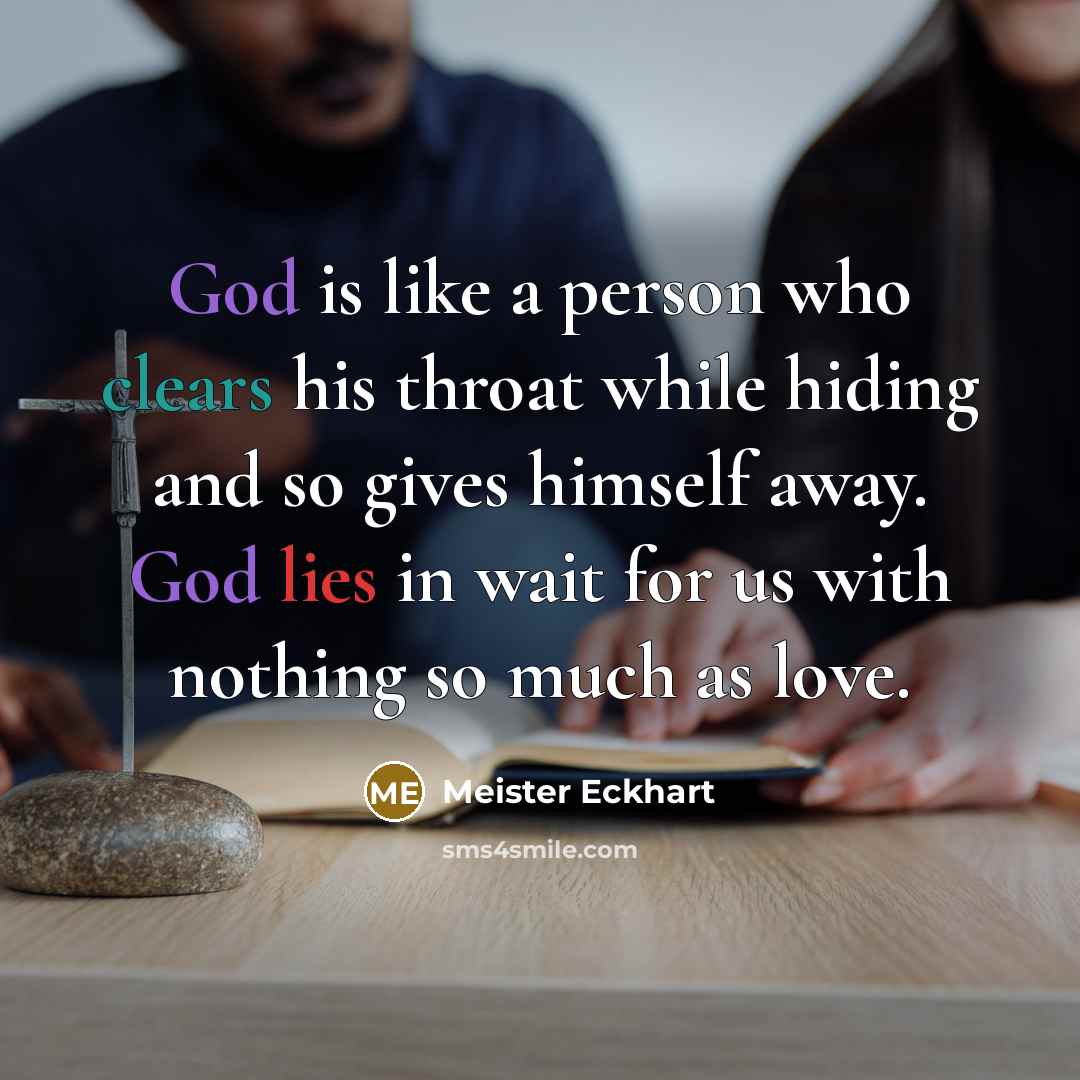 “God is like a person who clears his throat while…” quote by Meister Eckhart