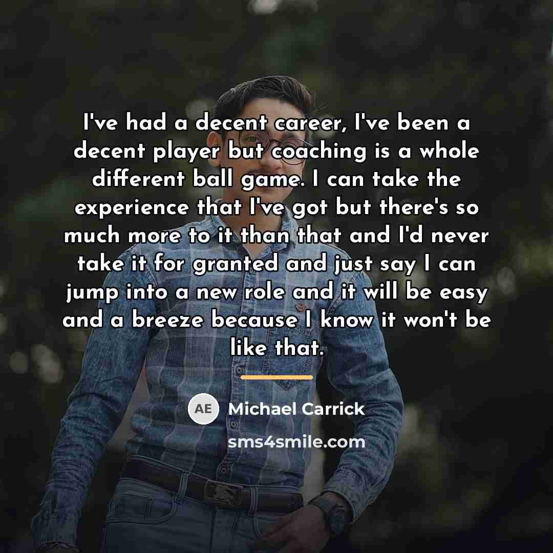 “I've had a decent career, I've been a decent player…” quote by Michael Carrick
