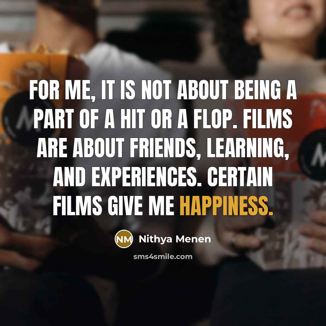 “For me, it is not about being a part of…” quote by Nithya Menen