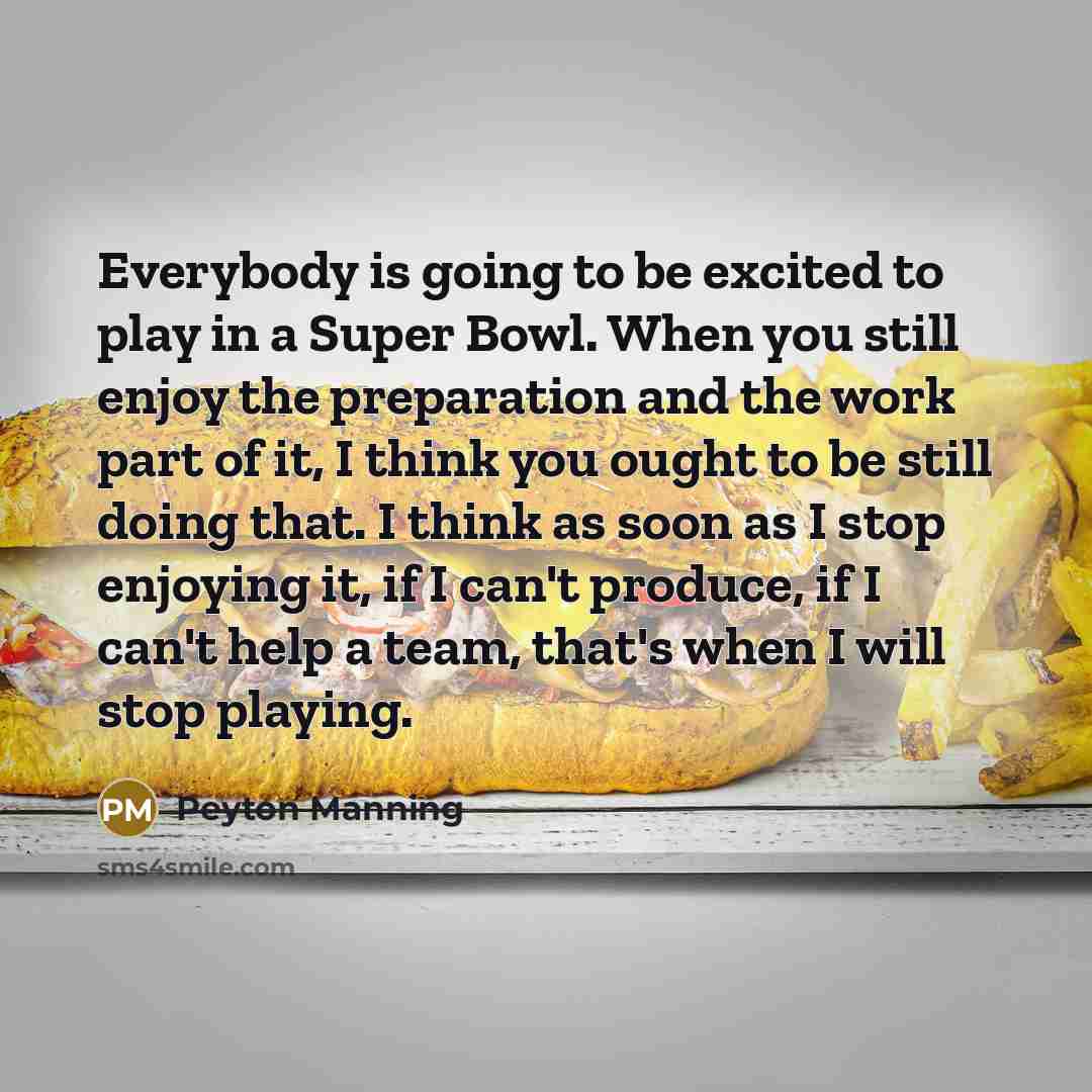 “Everybody is going to be excited to play in a…” quote by Peyton Manning