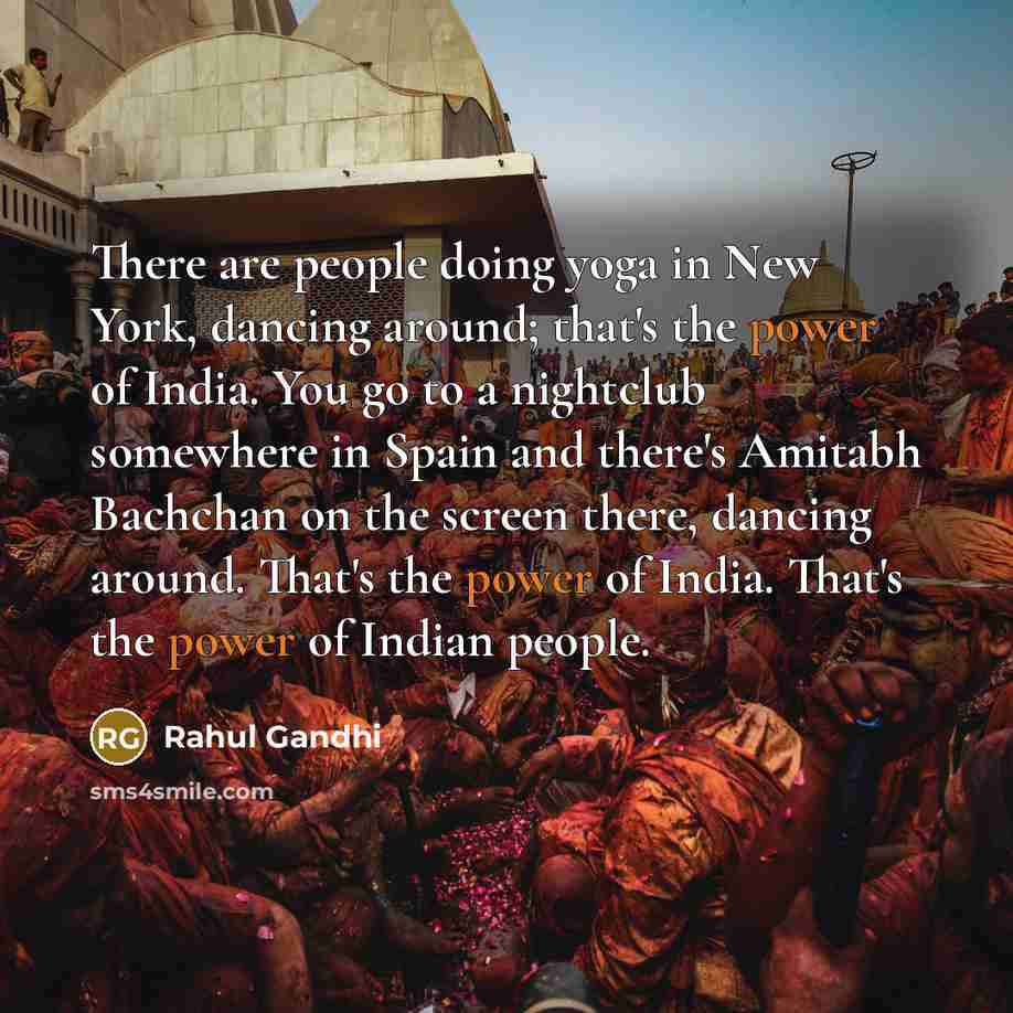 “There are people doing yoga in New York, dancing around;…” quote by Rahul Gandhi