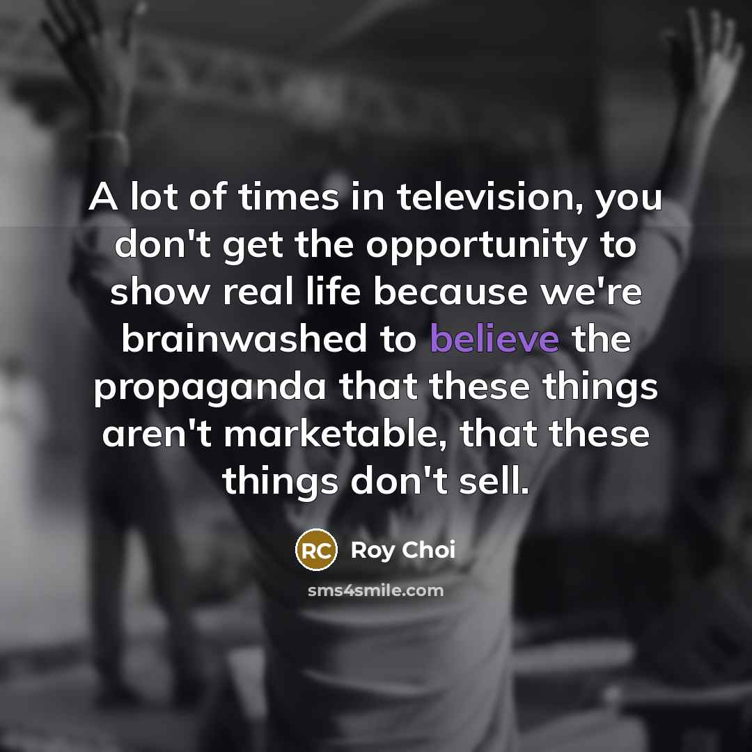 “A lot of times in television, you don't get the…” quote by Roy Choi