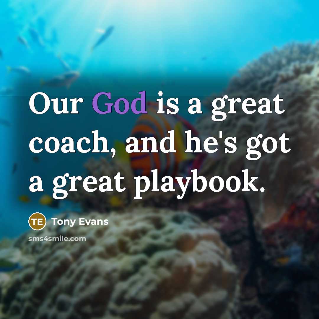“Our God is a great coach, and he's got a…” quote by Tony Evans