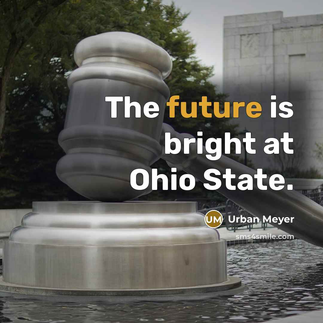 “The future is bright at Ohio State.…” quote by Urban Meyer