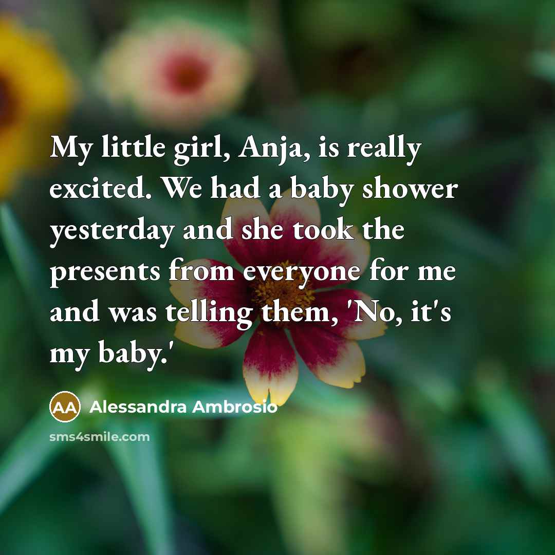 “My little girl, Anja, is really excited. We had a…” quote by Alessandra Ambrosio