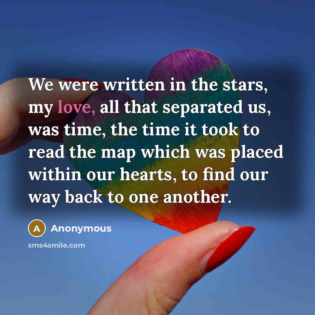“We were written in the stars, my love, all that…” quote by Anonymous