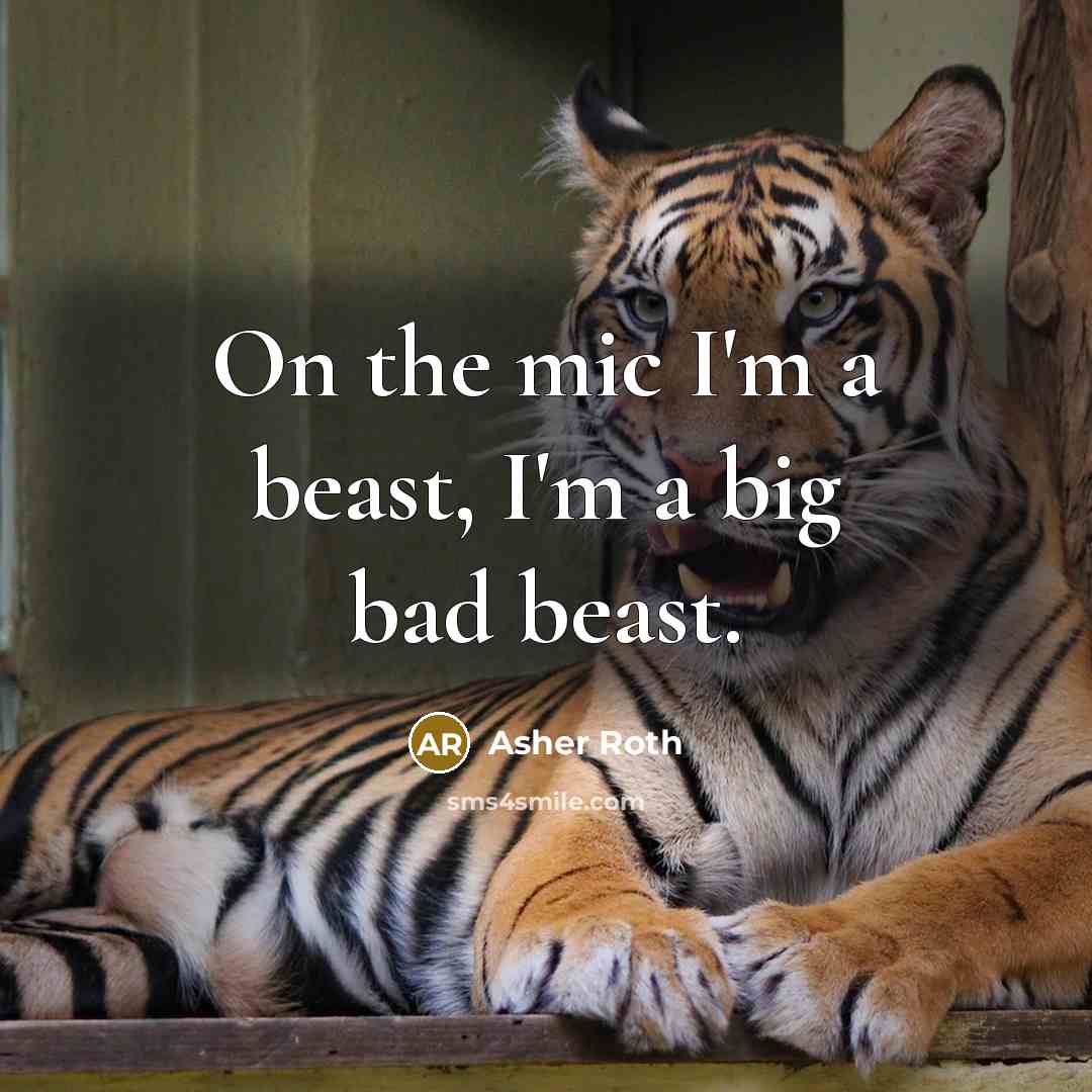 “On the mic I'm a beast, I'm a big bad…” quote by Asher Roth
