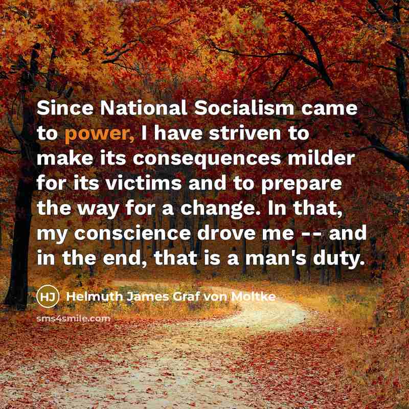 “Since National Socialism came to power, I have striven to…” quote by Helmuth James Graf von Moltke