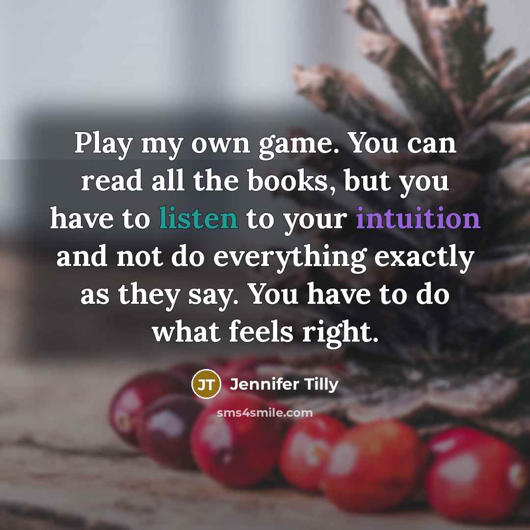 “Play my own game. You can read all the books,…” quote by Jennifer Tilly