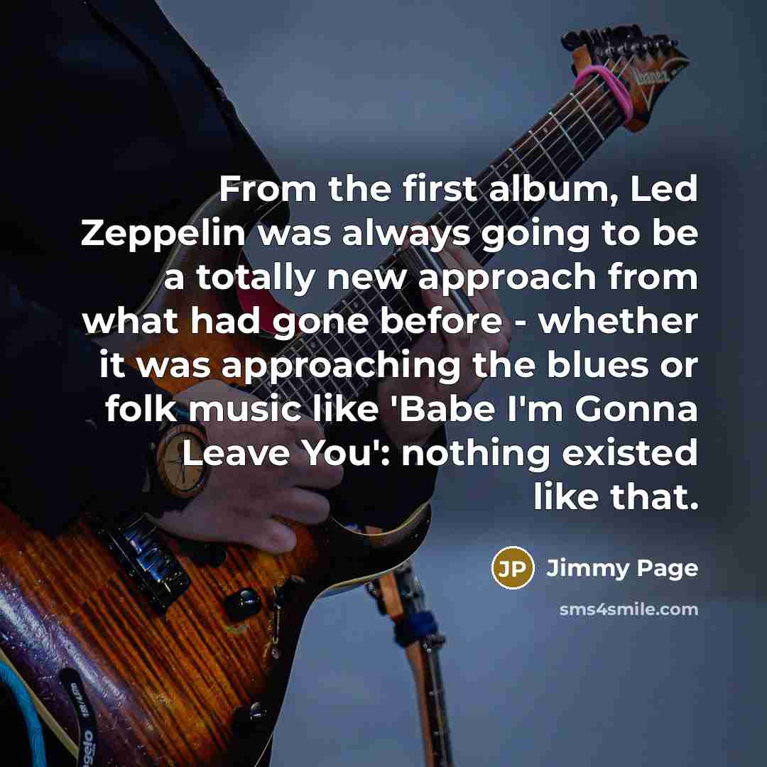 “From the first album, Led Zeppelin was always going to…” quote by Jimmy Page