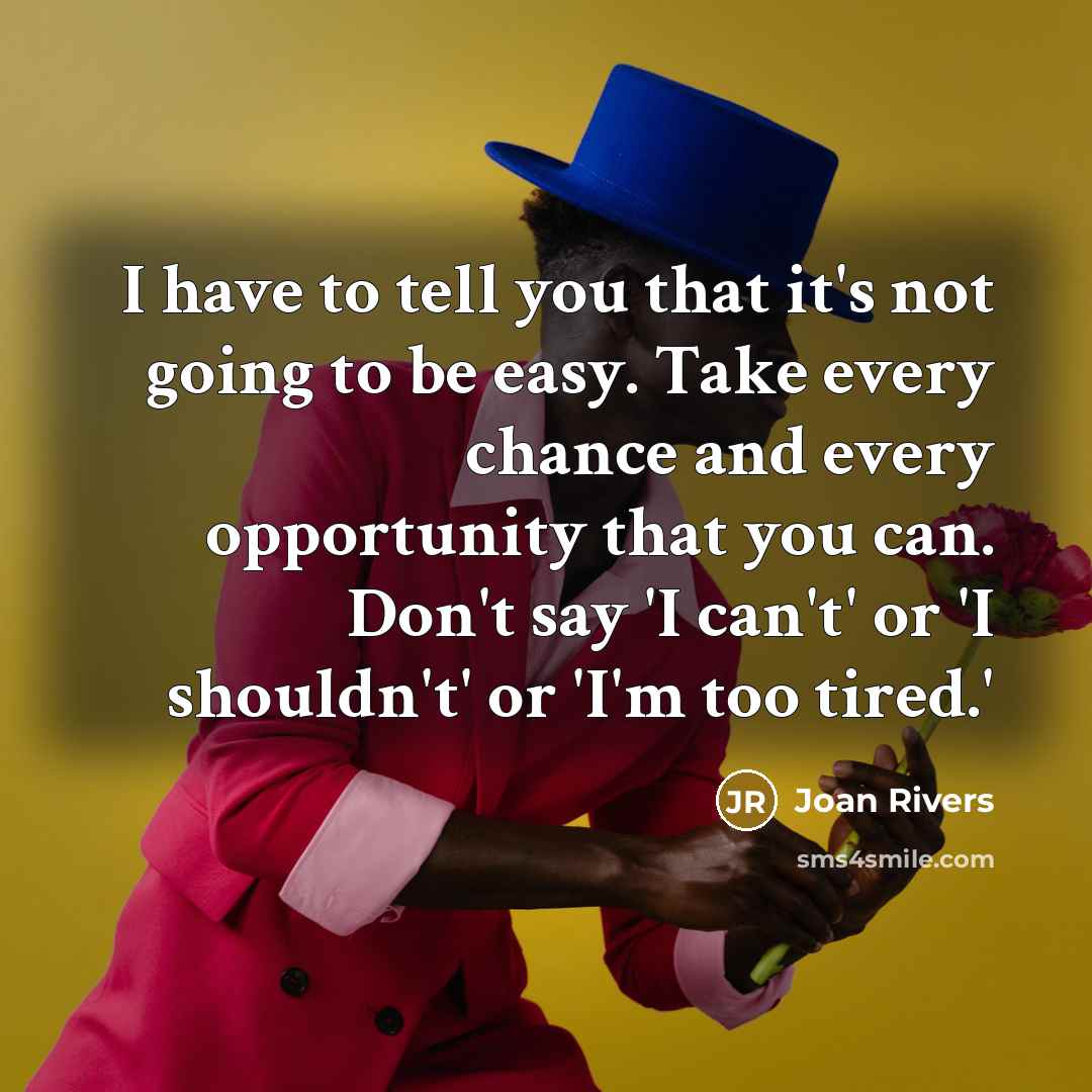 “I have to tell you that it's not going to…” quote by Joan Rivers